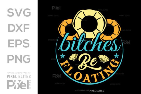 Bitches Be Floating: A Sassy SVG Design for Modern Creators