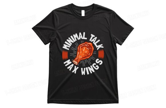 Minimal Talk Max Wings: The Ultimate Foodie T-Shirt Design